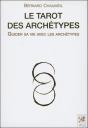 Le Tarot Des Archétypes ; Guider Sa Vie Avec Les Archétypes ; Coffret - Preview