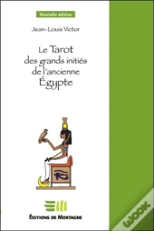 Le Tarot Des Grands Initiés De L'Ancienne Egypte