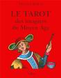 Le Tarot Des Imagiers Du Moyen Age - Preview