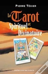 Le Tarot Spirituel Et Divinatoire