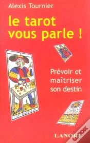 Capa do artigo Le Tarot Vous Parle ! Prevoir Et Maitriser Son Destin