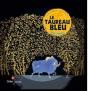 Le Taureau Bleu - Preview