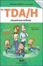 Le Tda/H Raconte Aux Enfants ; J'Ai Un Quoi ? - Preview