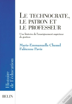 Capa do artigo Le Technocrate, Le Patron Et Le Professeur : Une Histoire De L'Enseignement Supérieur De Gestion