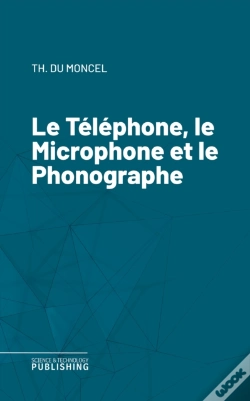 Capa do artigo Le Téléphone, Le Microphone Et Le Phonographe
