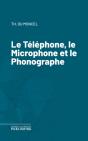 Le Téléphone, Le Microphone Et Le Phonographe - Preview