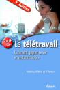 Le Télétravail Ou Comment Gagner Sa Vie En Restant Chez Soi (2e Édition) - Preview