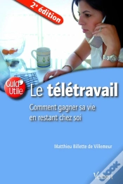 Capa do artigo Le Télétravail Ou Comment Gagner Sa Vie En Restant Chez Soi (2e Édition)