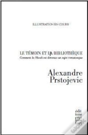 Capa do artigo Le Témoin Et La Bibliothèque ; Comment La Shoah Est Devenue Un Sujet Romanesque