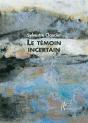 Le Temoin Incertain - Preview