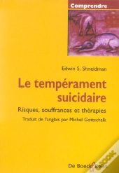 Le Temperament Suicidaire ; Risques, Souffrances Et Therapies