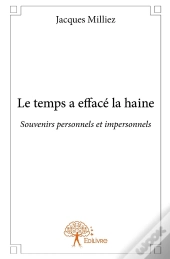 Le Temps A Effacé La Haine