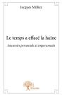 Le Temps A Effacé La Haine - Preview