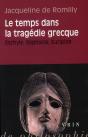 Le Temps Dans La Tragédie Grecque ; Eschyle, Sophocle, Euripide - Preview