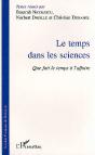 Le Temps Dans Les Sciences ; Que Fait Le Temps À L'Affaire - Preview