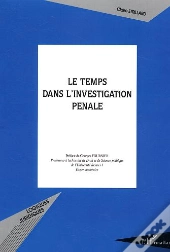 Le Temps Dans L'Investigation Pénale