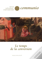 Capa do artigo Le Temps De La Conversion - Communio N° 48