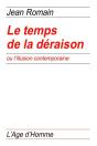 Le Temps De La Déraison Ou L'Illusion Contemporaine - Preview