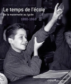 Capa do artigo Le Temps De L'Ecole ; De La Maternelle Au Lycée ; 1880-1960