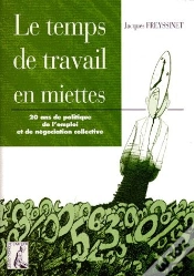 Capa do artigo Le Temps De Travail En Miettes : 20 Ans De Politique De L