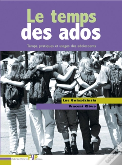 Capa do artigo Le Temps Des Ados ; Temps, Pratiques Et Usages Des Adolescents