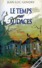 Le Temps Des Audaces