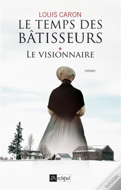 Capa do artigo Le Temps Des Bâtisseurs Tome 1 ; Le Visionnaire