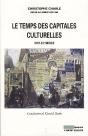 Le Temps Des Capitales Culturelles, Xviiie-Xxe Siècles - Preview