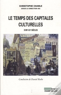Capa do artigo Le Temps Des Capitales Culturelles, Xviiie-Xxe Siècles