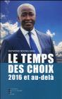 Le Temps Des Choix 2016 Et Au-Dela - Preview
