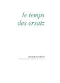 Le Temps Des Ersatz - Preview