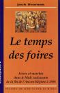 Le Temps Des Foires : Foires Et Marchés Dans Le Midi Toulousain De La Fin De L'Ancien Régime À 1914 - Preview