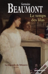 Le Temps Des Lilas T.3 ; La Légende De Silsauve