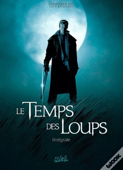 Capa do artigo Le Temps Des Loups ; Intégrale Tome 1 ; Tome 1 À Tome 3