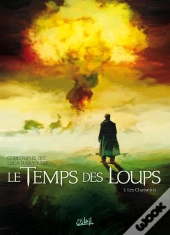 Le Temps Des Loups Tome 3 ; Les Chasseurs