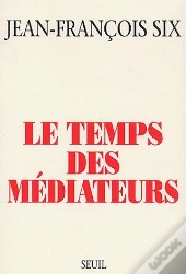 Le Temps Des Médiateurs