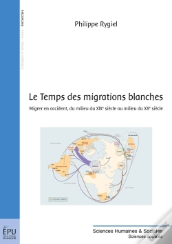 Capa do artigo Le Temps Des Migrations Blanches ; Migrer En Occident, Du Milieu Du Xix Siècle Au Milieu Du Xx Siècle