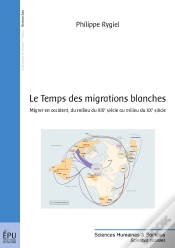 Capa do artigo Le Temps Des Migrations Blanches ; Migrer En Occident, Du Milieu Du Xix Siècle Au Milieu Du Xx Siècle