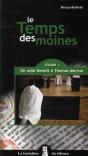 Le Temps Des Moines Tome 1 ; De Saint Benoît À Thomas Merton - Preview