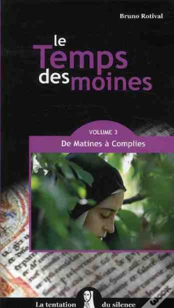 Capa do artigo Le Temps Des Moines Tome 3 ; De Mâtines À Complies