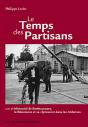 Le Temps Des Partisans ; Mémorial De Berthaucourt, La Résistance Et Sa Répression Dans Les Ardennes - Preview