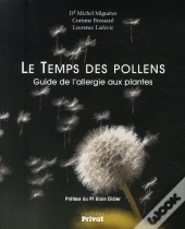 Le Temps Des Pollens ; Guide De L'Allergie Aux Plantes