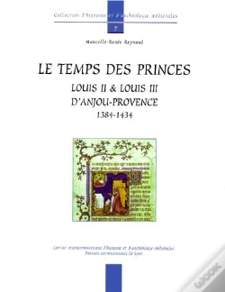 Capa do artigo Le Temps Des Princes Louis Ii Et Louis Iii D'Anjou-Provence 1384-1434