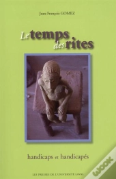 Le Temps Des Rites ; Handicaps Et Handicapés