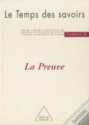 Le Temps Des Savoirs : N° 5. La Preuve
