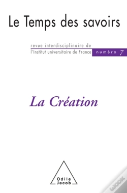 Capa do artigo Le Temps Des Savoirs : N° 7. La Création