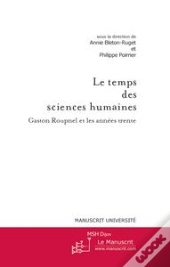 Le Temps Des Sciences Humaines ; Gaston Roupnel Et Les Années Trente