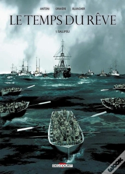 Capa do artigo Le Temps Du Rêve Tome 1 ; Gallipoli