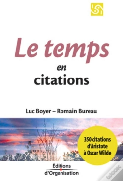 Capa do artigo Le Temps En 350 Citations : 350 Citations D'Aristote À Oscar Wilde