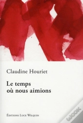 Le Temps Où Nous Aimions
